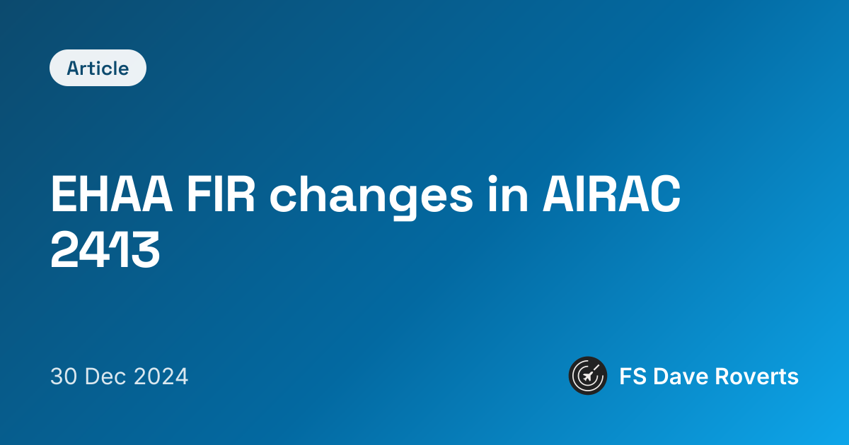 EHAA FIR changes in AIRAC 2413